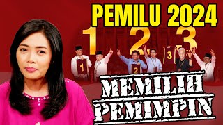 MEMILIH PEMIMPIN DI PEMILU 2024