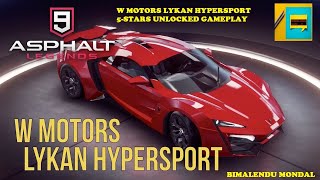 ASPHALT 9: LEGENDS -W MOTORS LYKAN HYPERSPORT Unlocked Gameplay| W MOTORS LYKAN HYPERSPORT 5-STARS |