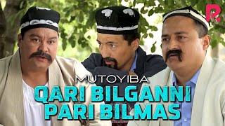 Mutoyiba - Qari bilganni pari bilmas (hajviy ko'rsatuv)