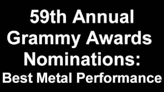 59th Annual Grammy Awards Best Metal Performance Nominees