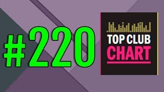 Top Club Chart #220 - Top 25 Dance Tracks (29.06.2019)