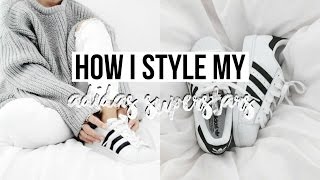 HOW I STYLE MY ADIDAS SUPERSTARS