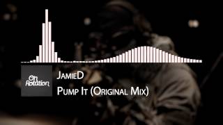 JamieD - Pump It (Original Mix)