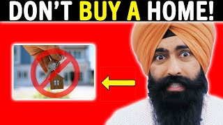 Why You'll Regret Buying A Home This Year