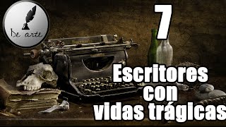 Top 7 - Escritores con vidas trágicas