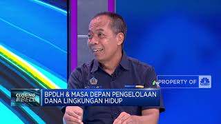 Jurus BPDLH Efektifkan Pengelolaan Dana Lingkungan Hidup