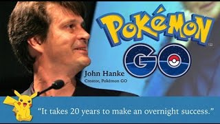 Inspiring Story Behind the creator of Pokemon Go John Hanke