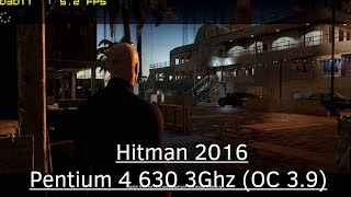 Hitman 2016 - Pentium 4 630 - NVidia GeForce GT 430 - 3GB RAM