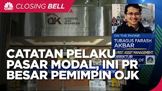 Catatan Pelaku Pasar Modal, Ini PR Besar Pemimpin OJK Yang Baru!