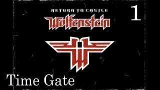 Прохождение Time Gate, дополнение к игре Return to Castle Wolfenstein. Часть 1.