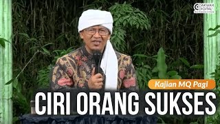 CIRI ORANG SUKSES | Kajian MQ Pagi
