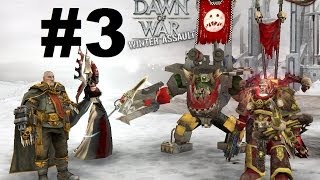 Warhammer 40000: Dawn of War - Winter Assault #3 [Орки не пройдут!]