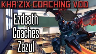 [Kha'Zix Coaching] Diamond Kha OTP | Ezdeath coaches Zazul