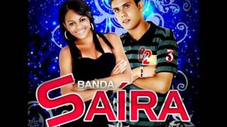 'Banda Saira - Perdao Amor - Lançamento 2012