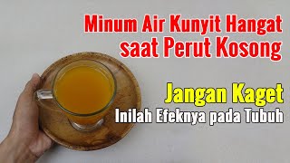 JANGAN MAIN-MAIN... MINUM AIR KUNYIT HANGAT SETIAP PAGI SAAT PERUT KOSONG, INILAH EFEKNYA