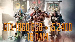 Тест For Honor Gtx 1060 winforce oc 6gb + i5 2400 (Ультра/высокие/средние/низкие)