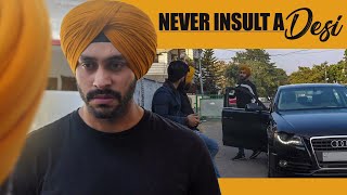 Never Insult a Desi | SahibNoor Singh