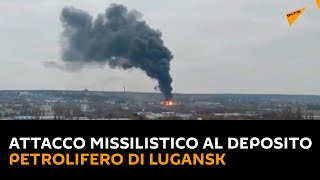 Attacco missilistico al deposito petrolifero di Lugansk