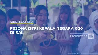 Pesona Para Ibu Negara Pendamping Kepala Negara G20