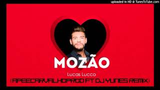 Lucas Lucco - Mozão (ApeeCarvalhoProd ft Dj Yunes Remix)