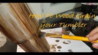 How To Wood Grain Your Tumbler