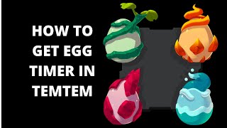 How To Get Egg Timer in Temtem
