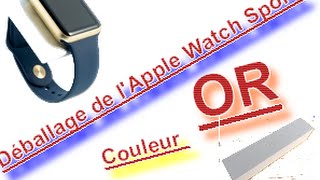 DEBALLAGE DE L'APPLE WATCH SPORT COULEUR OR BRACELET BLEU NUIT - Tuto IOS