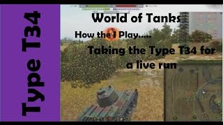 WOT: How I play... Type T34 Live-play - warts and all!