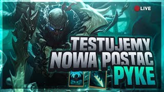 TESTUJEMY PYKE LEAGUE OF LEGENDS PBE