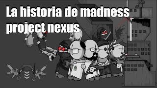 La Historia de Madness Project Nexus