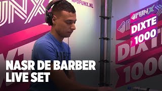NASR DE BARBER DOET LIVE SET TIJDENS #DiXte1000