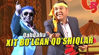 Qahqaha - Xit bo'lgan qo'shiqlar