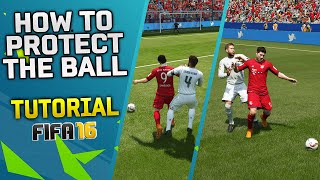 FIFA 16 TRICK - HOW TO PROTECT THE BALL TUTORIAL & HOW TO PUSH OPPONENTS IN FIFA 16 / TIPS & TRICKS