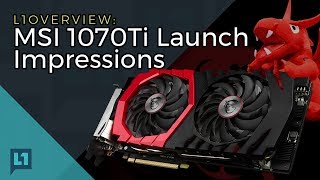 MSI GTX 1070Ti Unboxing & First Tests