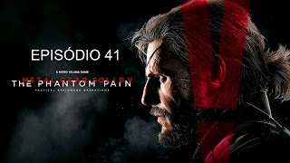 Metal Gear Solid V: The Phantom Pain (PS4) - Detonado - Episódio 41 - Legendado PT-BR
