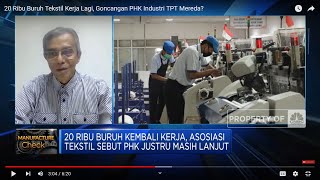 20 Ribu Buruh Tekstil Kerja Lagi, Goncangan PHK Industri TPT Mereda?