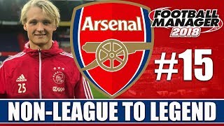 Non-League to Legend FM18 | ARSENAL | Part 15 | MAN UTD | Football Manager 2018