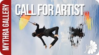 Call for Artist - Mythra Gallery