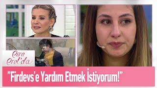 ''Firdevs'e yardım etmek istiyorum!'' - Esra Erol'da 20 Ocak 2020