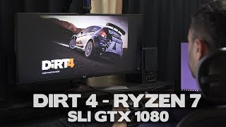 DIRT 4 | RYZEN 7 + SLI GTX 1080