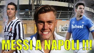 Ronaldo alla Juventus? MESSI A NAPOLI !!!