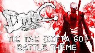 DmC: Devil May Cry - Tic Tac (Gotta Go) Battle Theme // Clean HQ Audio