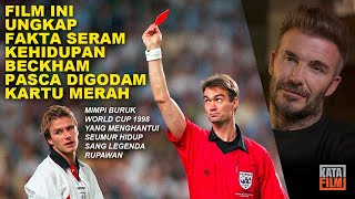 Dirujak Se-Inggris, David Beckham Tak Pilih Pindah Ke Alam Lain - Film Dokumenter Bola Terbaik