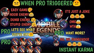 ?WHEN PRO TRIGGERED? | WRECKING TRASHTALKER | MOBILE LEGENDS