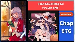 Truyện chữ Toàn chức pháp sư chap 976 | Pháp Sư Bán Cấm Chú