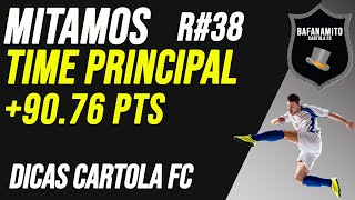 TIME PRINCIPAL #RODADA 38, #DICAS 38, #CARTOLA FC