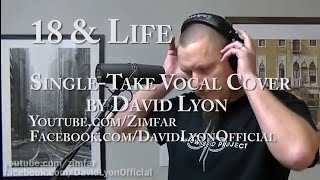 Skid Row - 18 & Life - Single-Take Vocal Cover by David Lyon