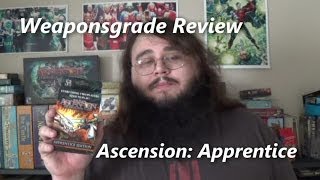 Weaponsgrade Review: Ascension - Apprentice Edition