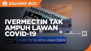Kemenkes Malaysia: Ivermectin Tak Ampuh Lawan Covid-19