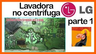 ➡️ Lavadora LG no centrifuga | Reparación de tarjeta ✔️